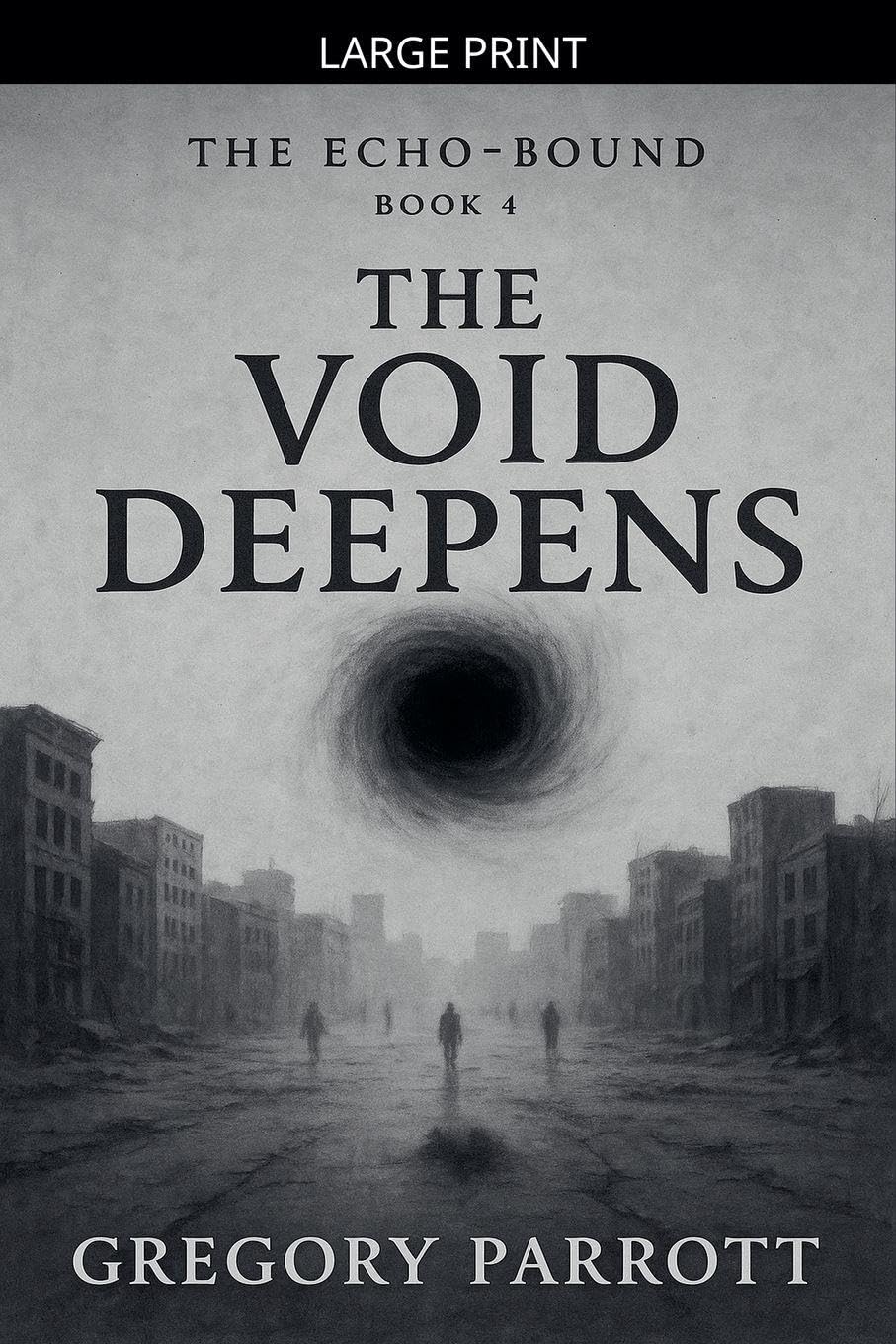 The Void Deepens: 4 (The Echo-Bound Saga)