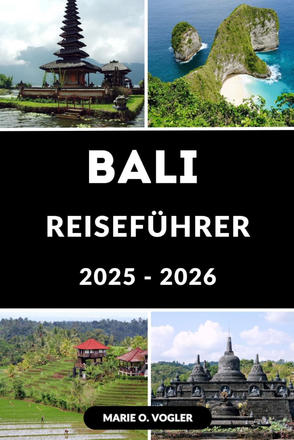 BALI REISEFÜHRER 2025-2026: Der kluge Reiseführer für einen perfekten Bali-Urlaub (German Edition)