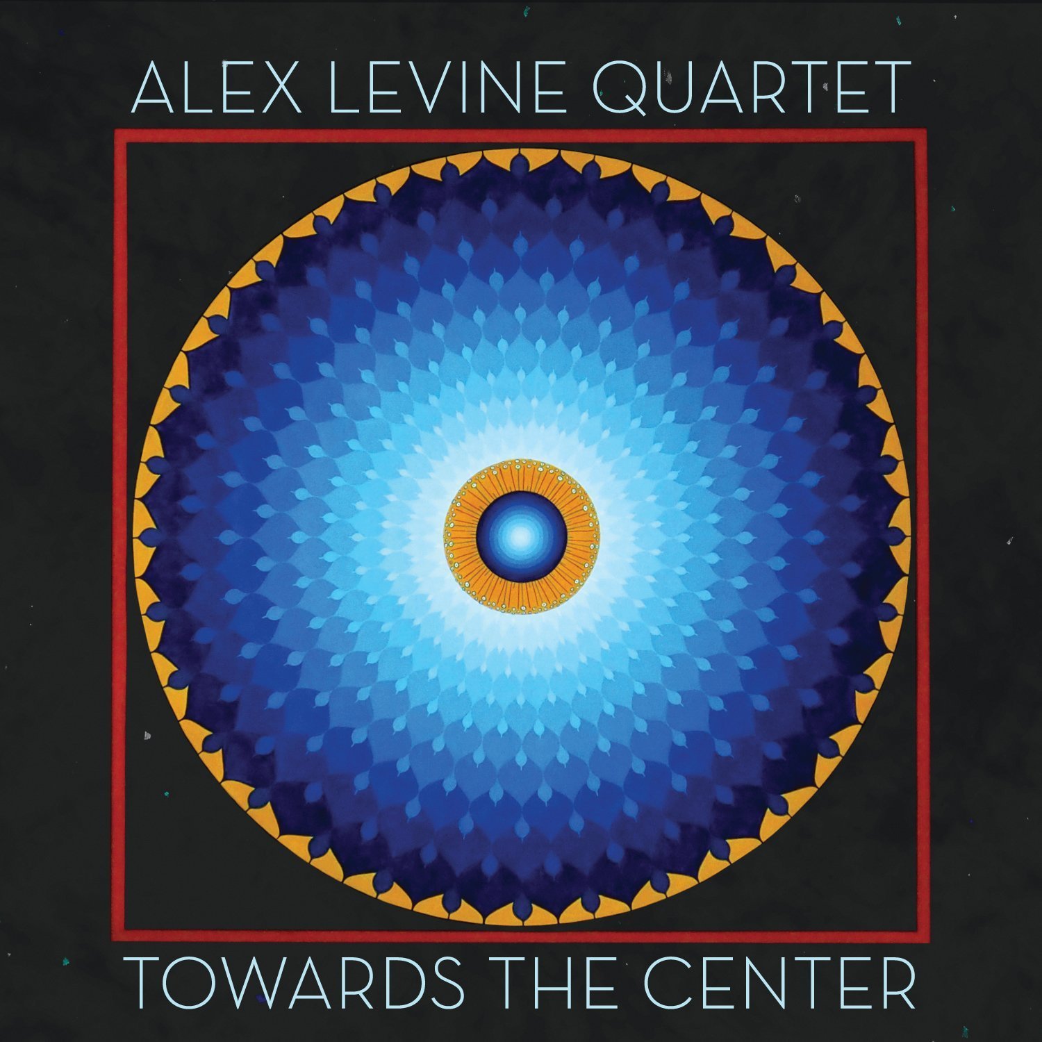 Towards the Center by Alex Levine Quartet (CD, 2016)