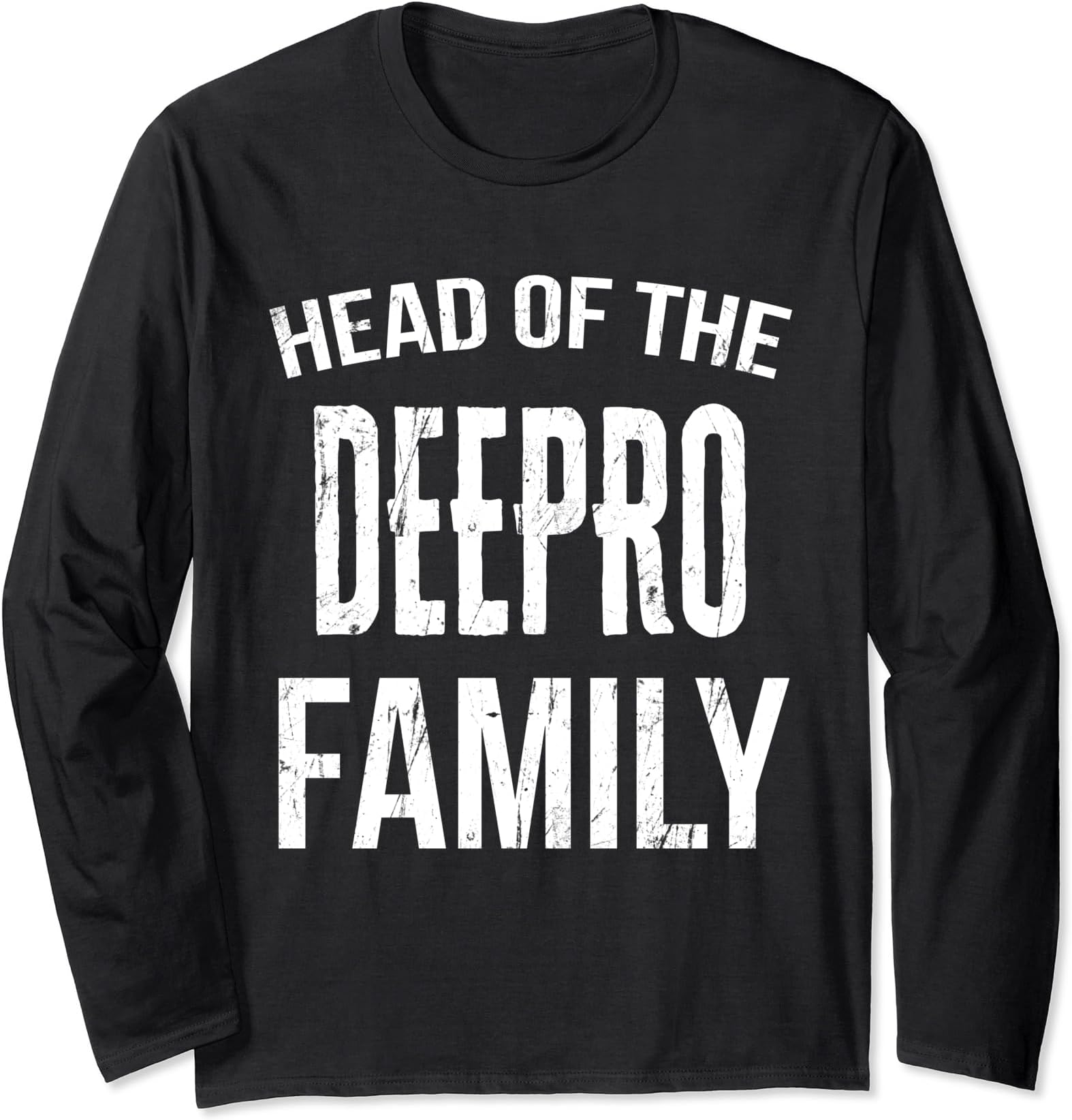 Head Of The Deepro Family Reunion Long Sleeve T-Shirt