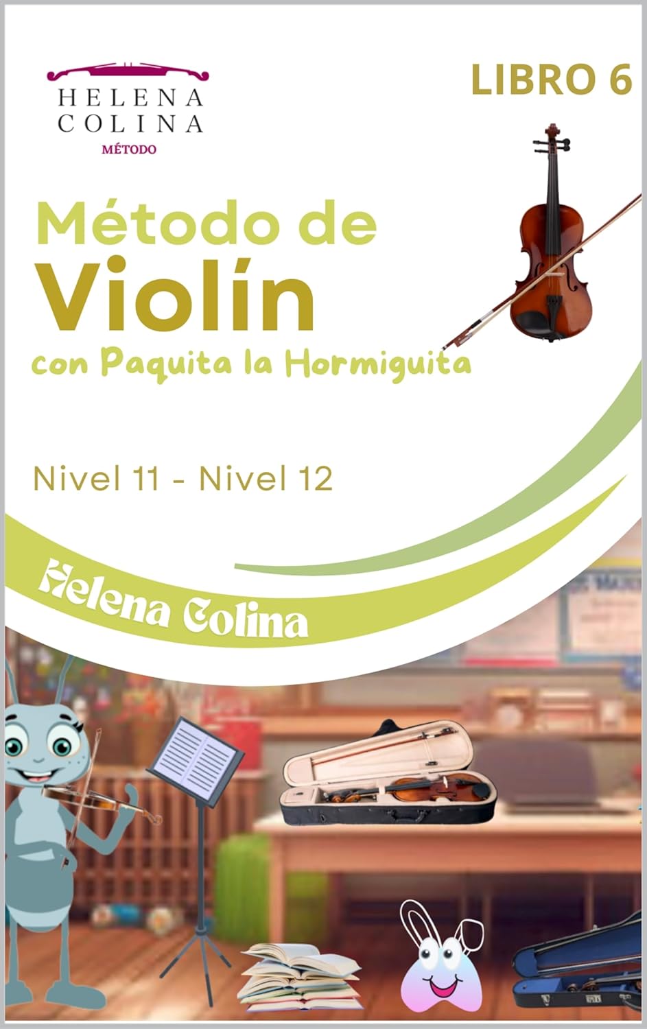 Método de violín con Paquita la Hormiguita: Libro 6. Nivel 11. Nivel 12 (Spanish Edition)      Kindle Edition