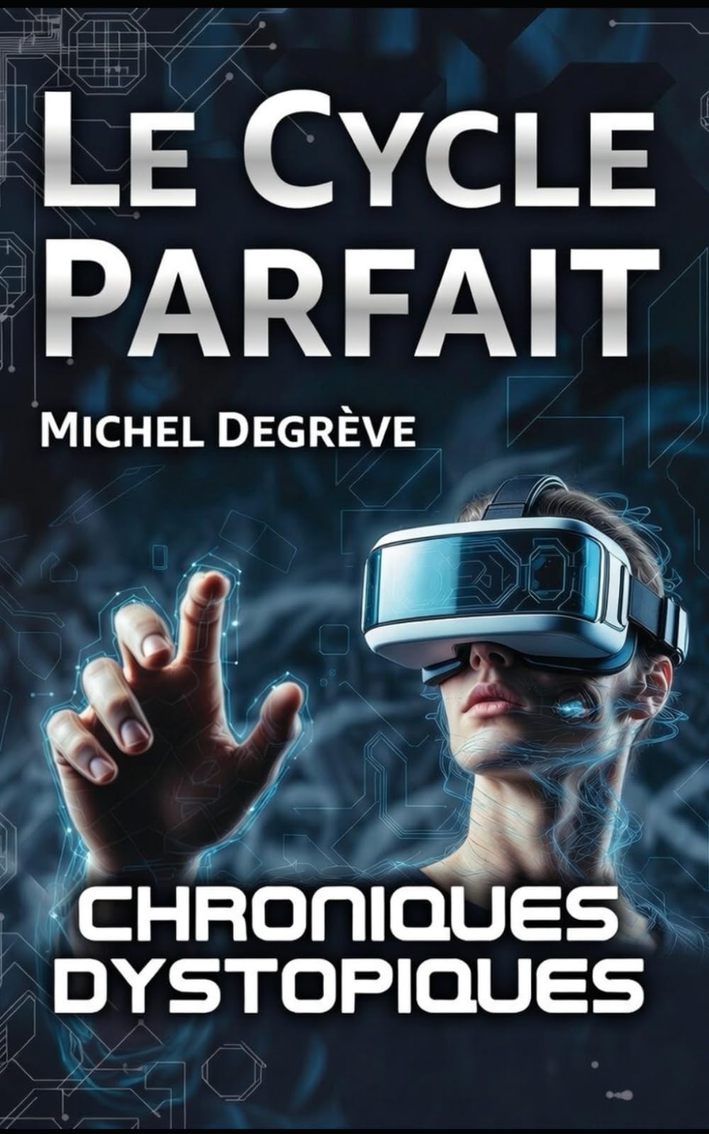 Le Cycle Parfait: Chroniques Dystopiques (Regards Manuscrits)