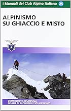 Scaricare Alpinismo su ghiaccio e misto pdf gratis
