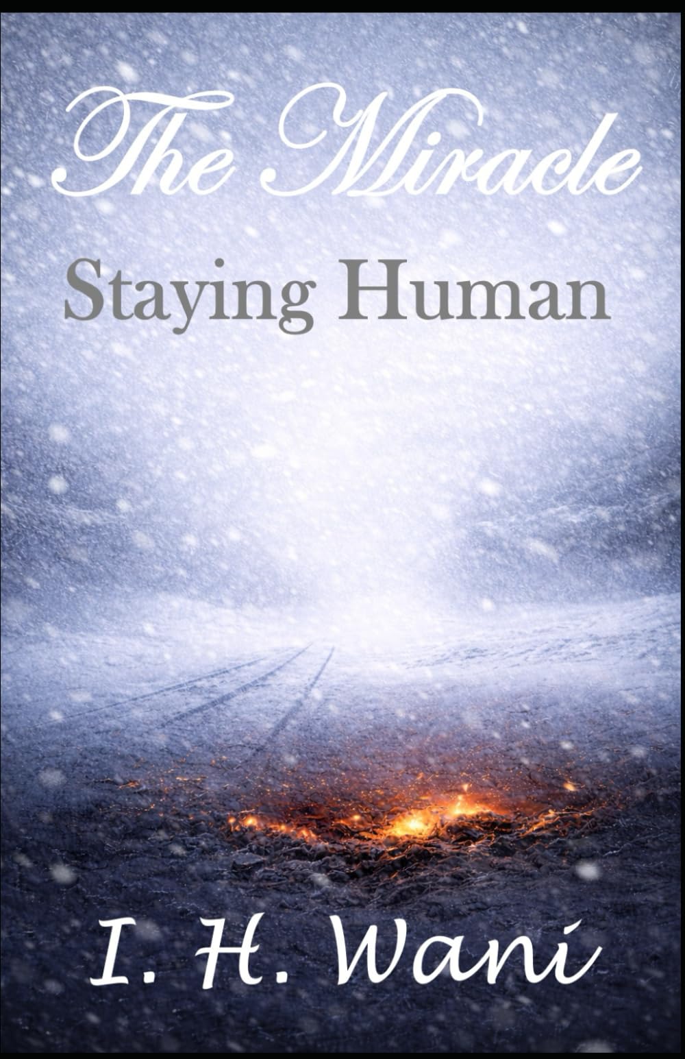 The Miracle: Staying Human