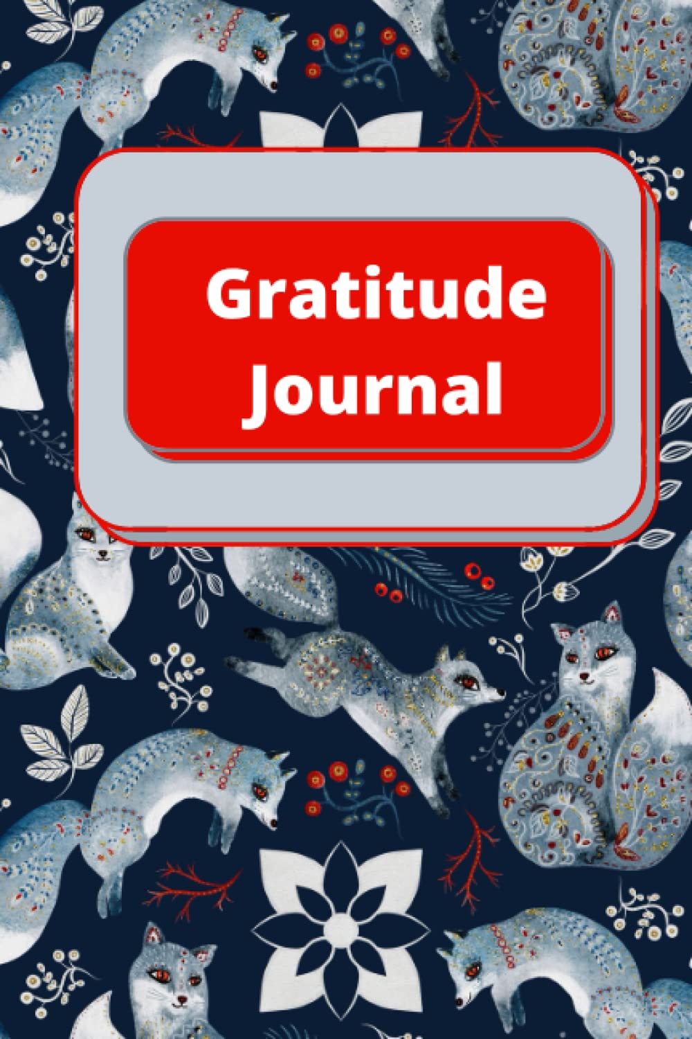 Gratitude Journal: Blue Grey Fox 120 Page Blank Lined Journal