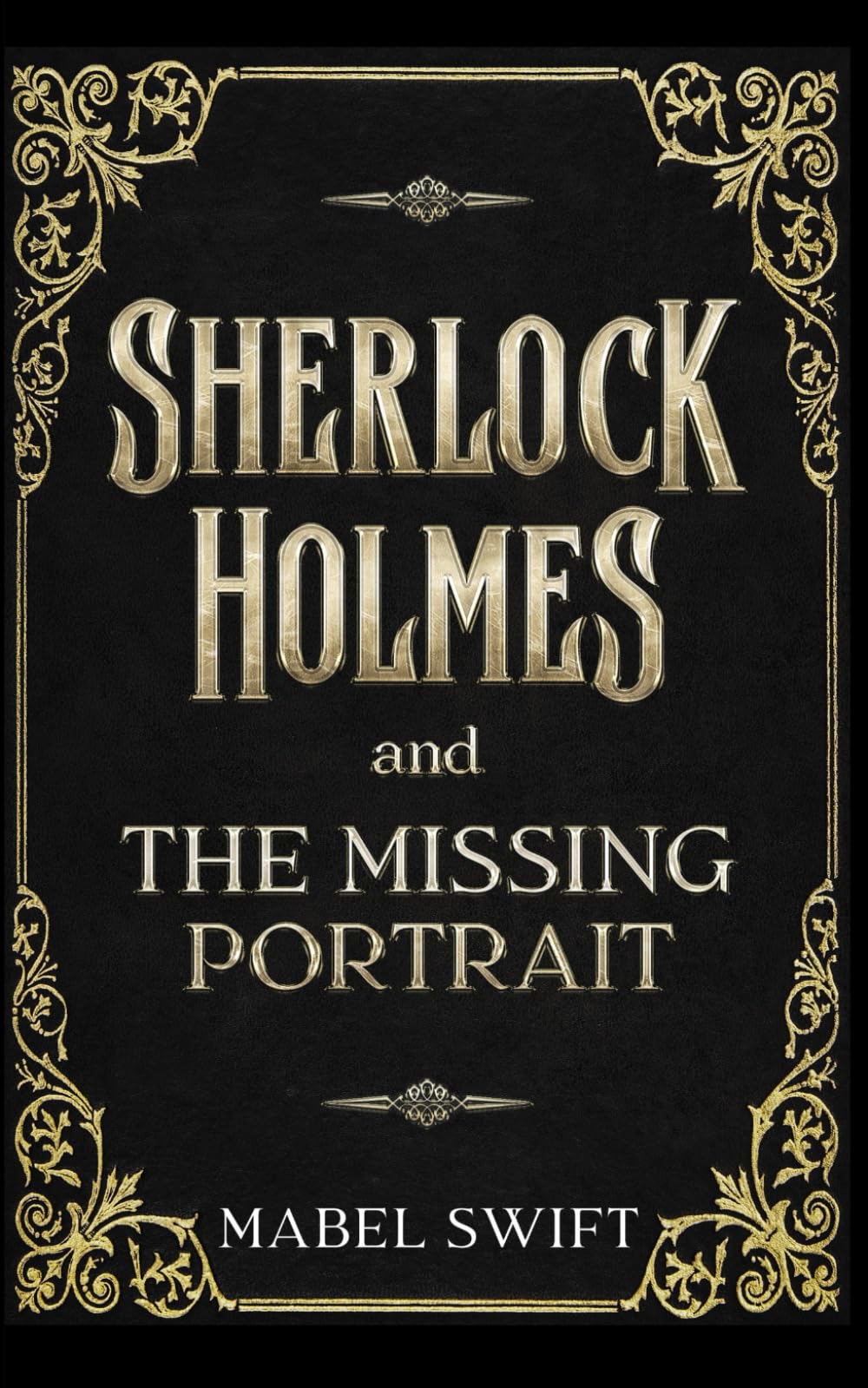 Sherlock Holmes and The Missing Portrait (Sherlock Holmes Mysteries)
