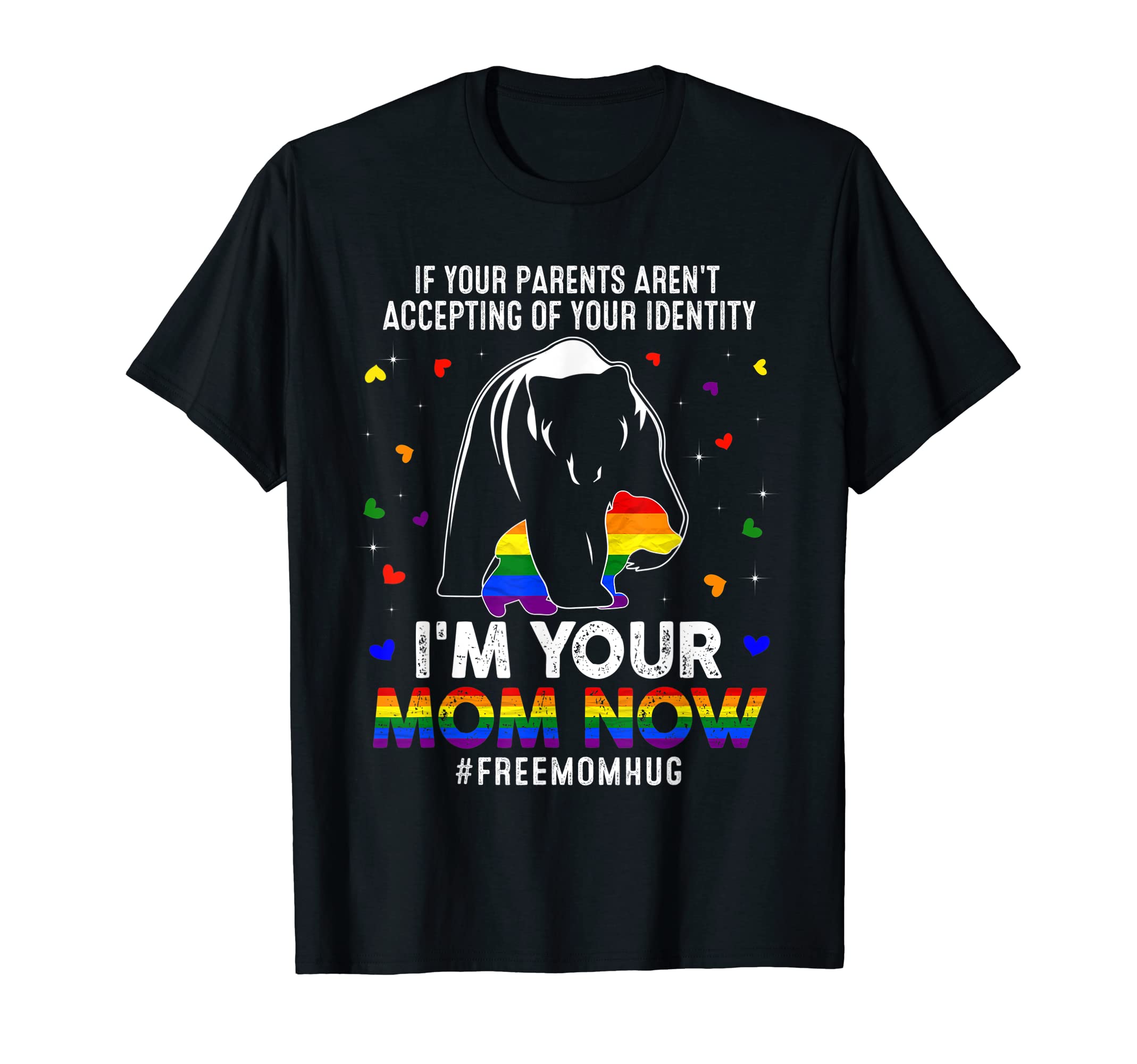 Free Mom Hugs Proud Mama Bear LGBT Gay Pride LGBTQ T-ShirtOEKO-TEX STANDARD 100