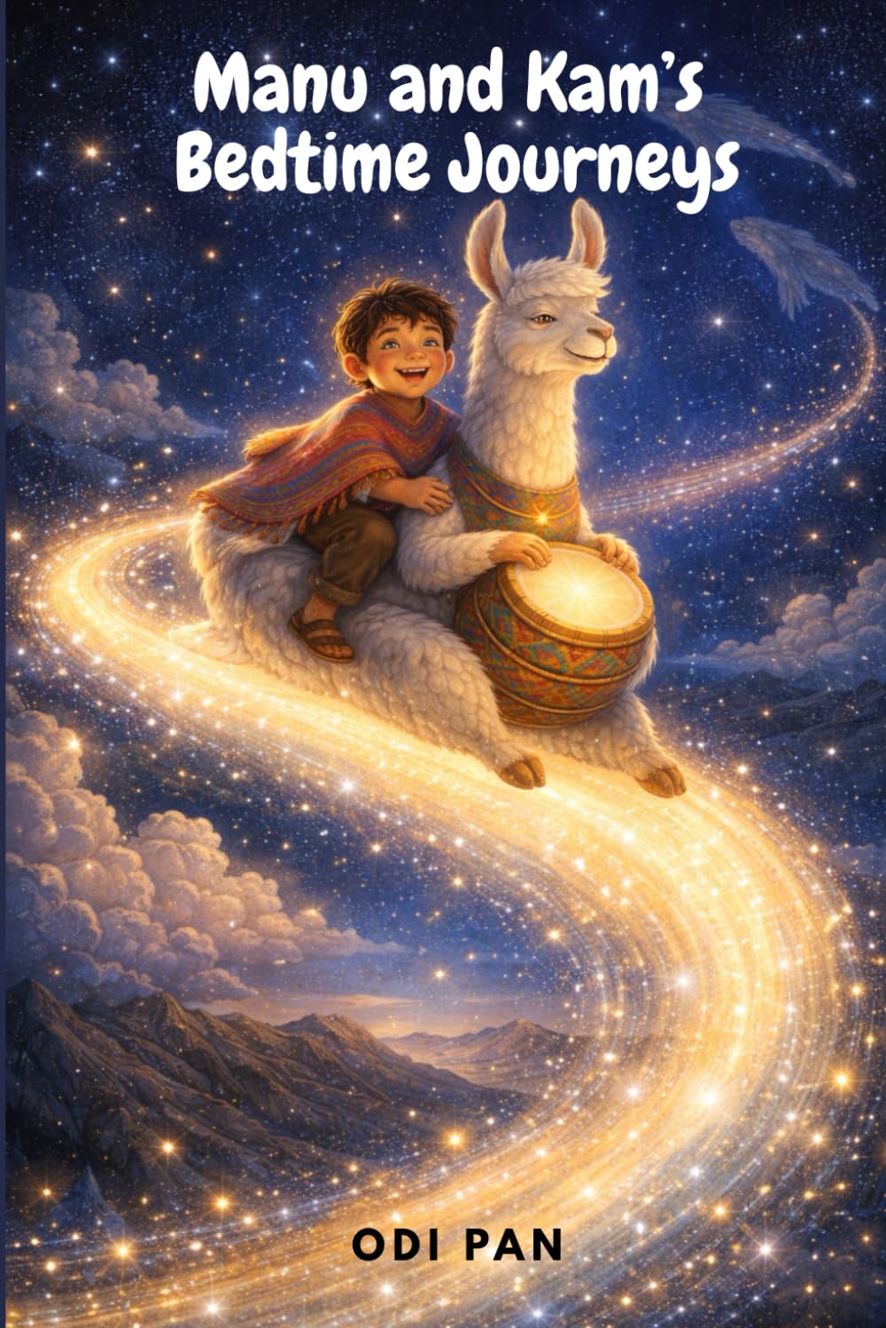 Manu and Kam’s Bedtime Journeys Picture Book: Stories of Kindness, Courage, and Calm for Little Hearts (Adventures of Manu and Kam)
