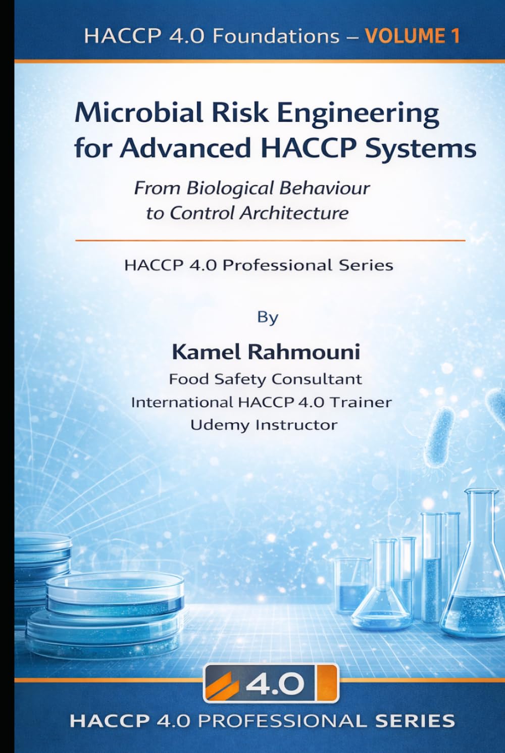 Microbial Risk Engineering for Advanced HACCP Systems: From Biological Behaviour to Control Architecture (HACCP 4.0 Professional Series)