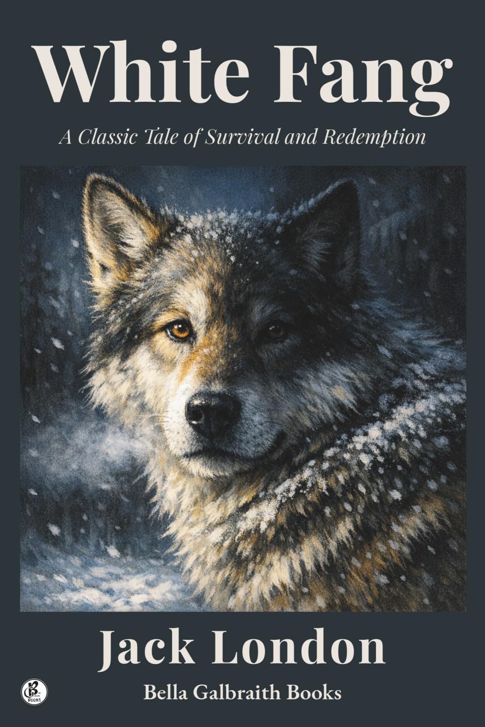 White Fang: A Classic Tale of Survival and Redemption
