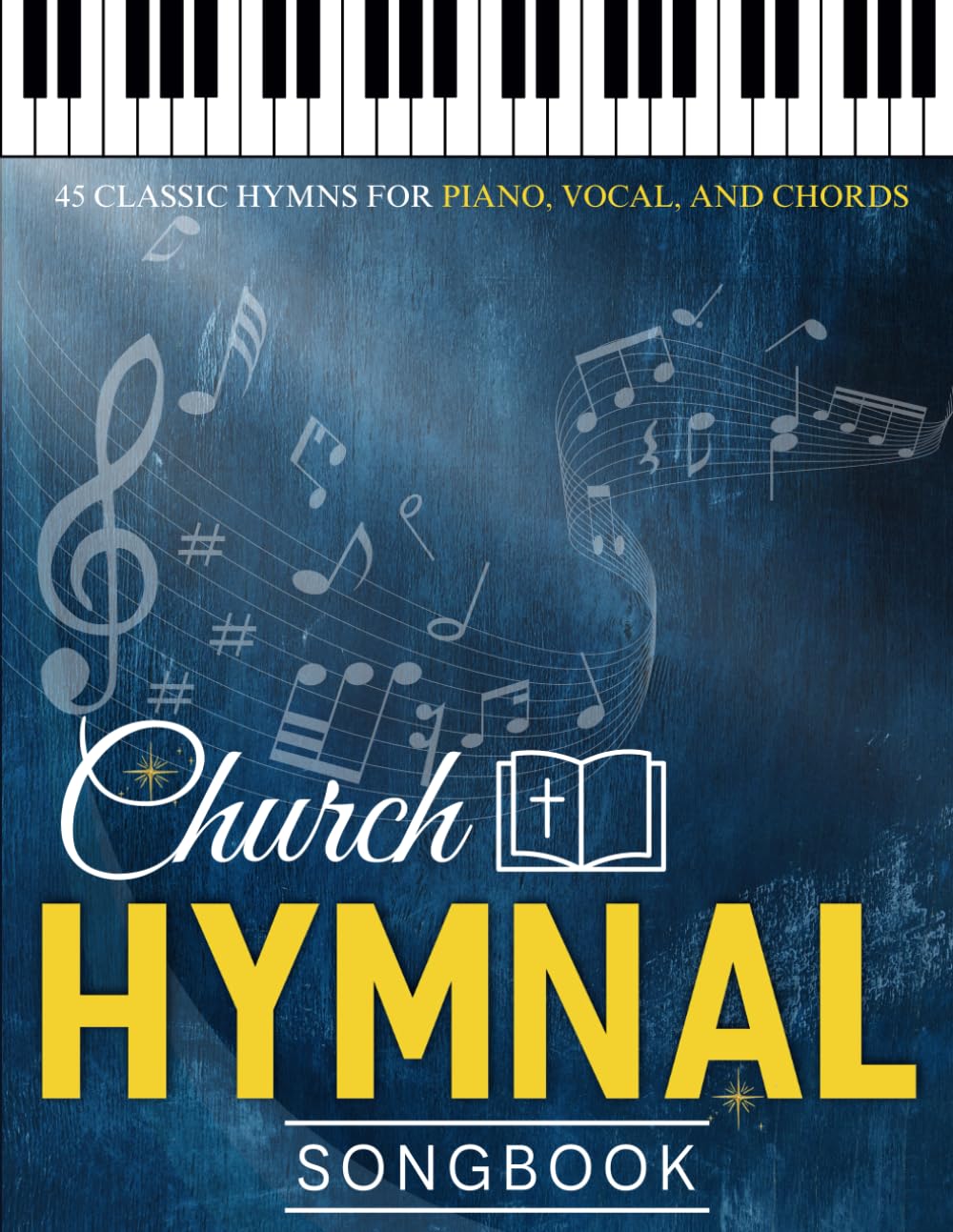Church Hymnal Songbook: 45 Classic Songs for Piano, Vocal, and Chords