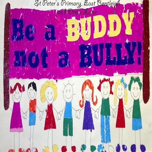 Be a Buddy Not a Bully by St Peter's Primary School & Drew Lane on Amazon Music Amazon.co.uk