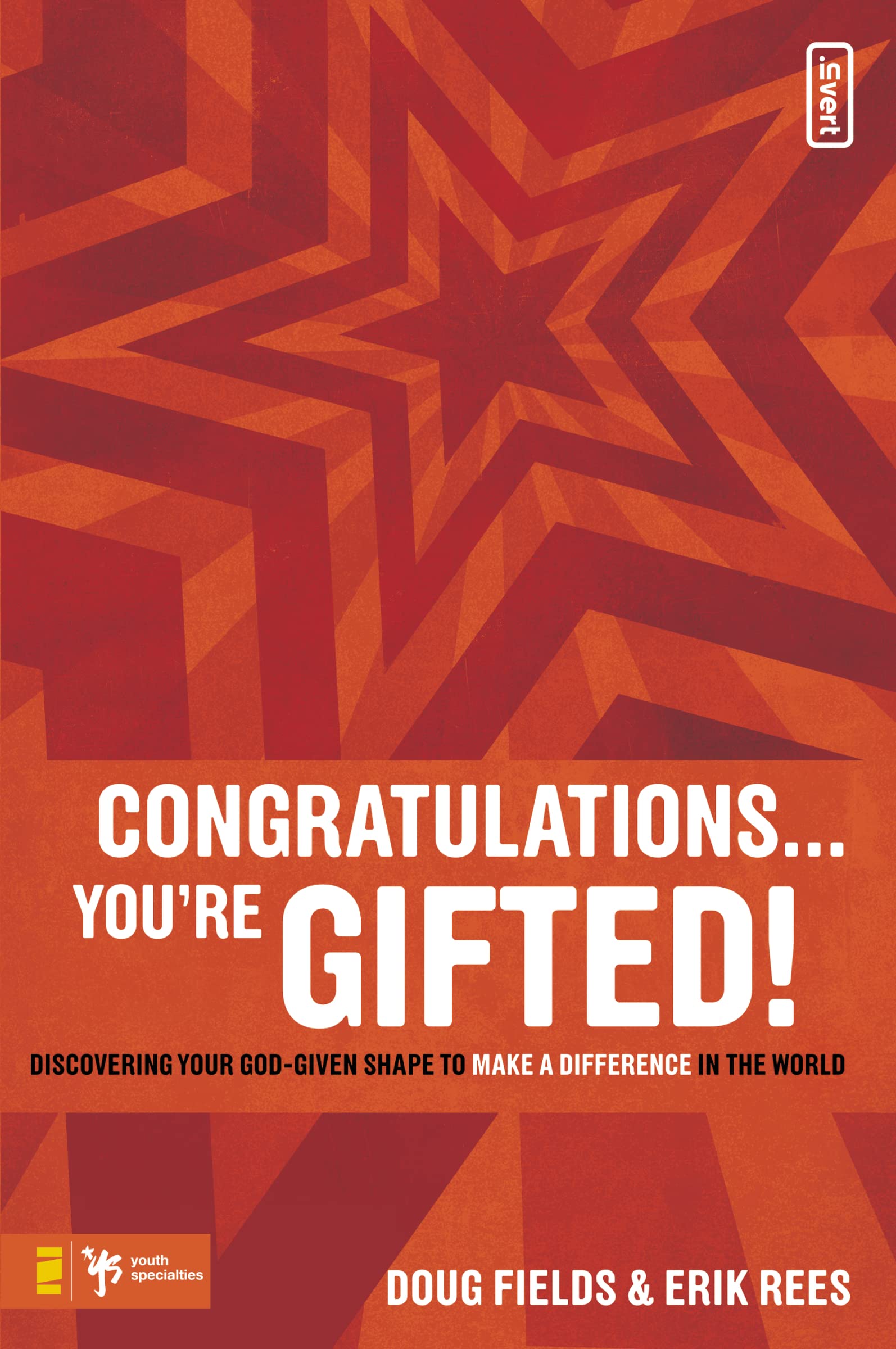 Congratulations … You're Gifted!: Discovering Your God-Given Shape to Make a Difference in the World (invert)