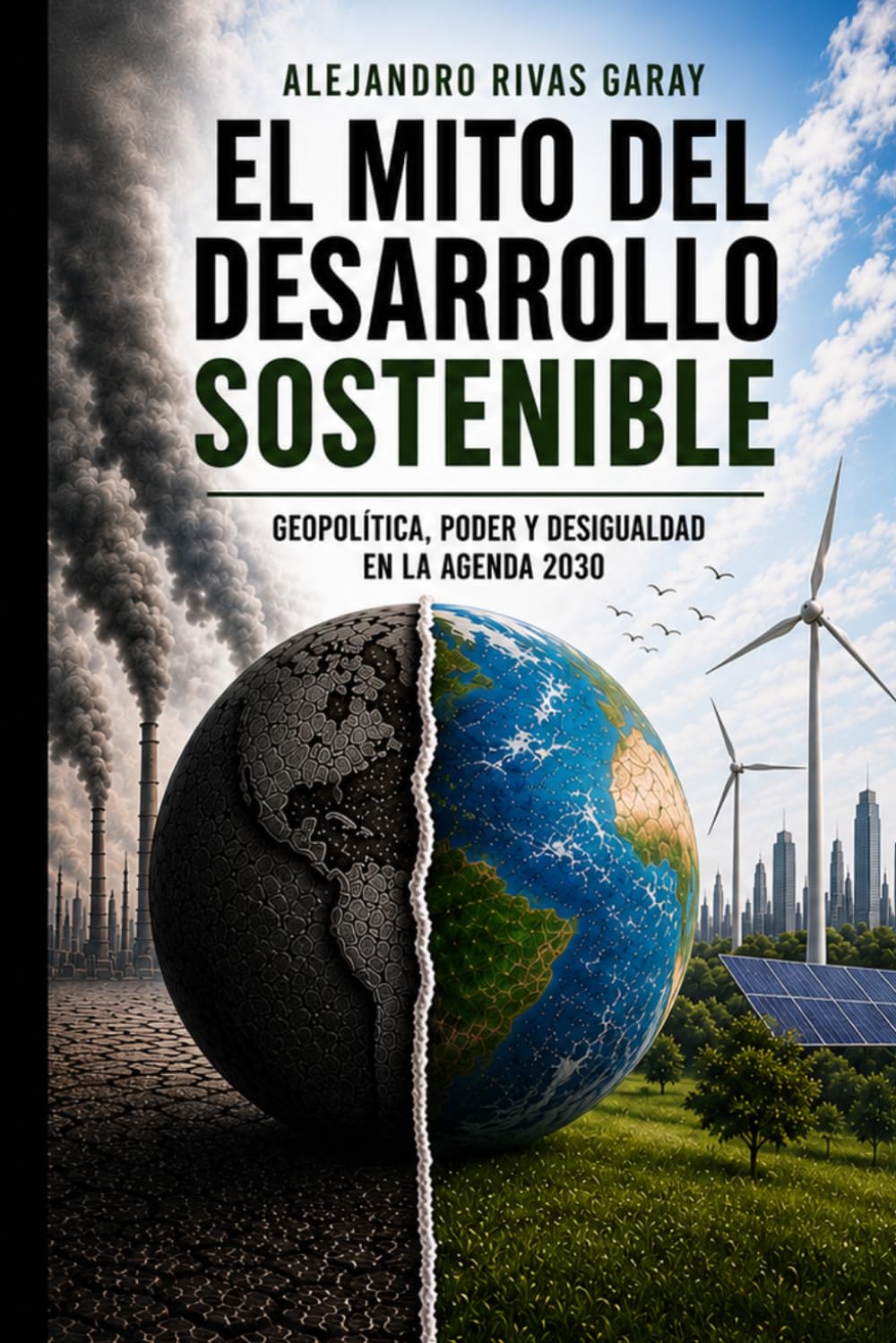 El mito del desarrollo sostenible: Geopolítica, poder y desigualdad en la Agenda 2030