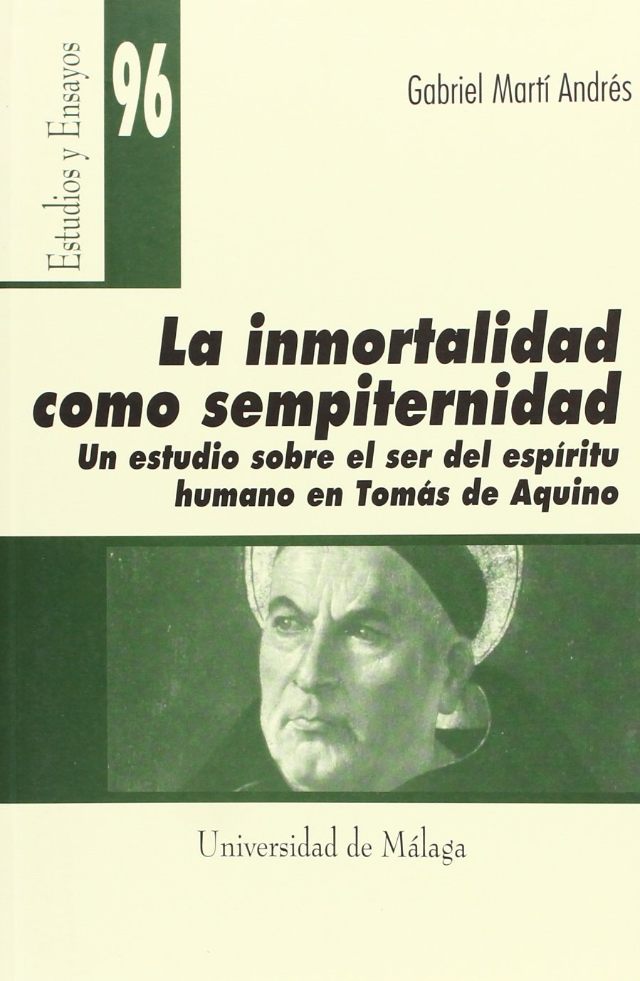 La inmortalidad como sempiternidad. Un estudio sobre el ser del espíritu humano en Tomás de Aquino: 96 (Estudios y Ensayos)