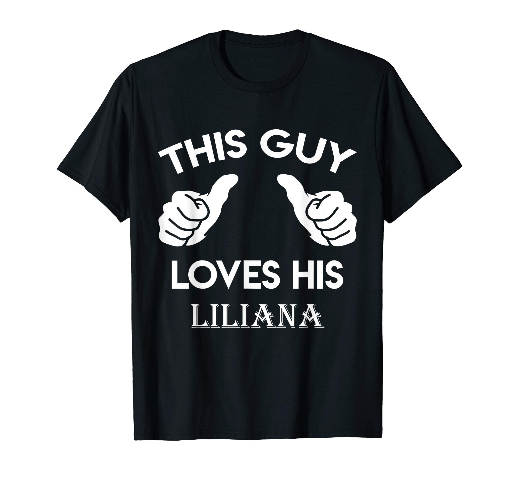 I love LILIANA giftThis guy loves his LILIANA gift valentine Anniversary 71k T-Shirt