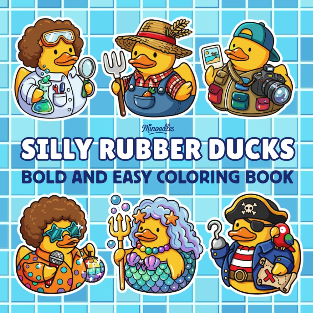 Silly Rubber Ducks: Bold and Easy Coloring Book with Funny Rubber Duck Costumes, Silly Characters, and Cute Fun Designs for Relaxation and Stress Relief