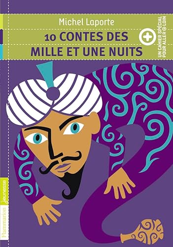 10 contes des Mille et une nuits: + un cahier spécial pour aller plus loin