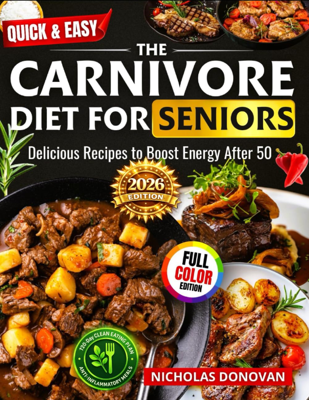 Quick & Easy The Carnivore Diet for Seniors: Delicious Recipes to Boost Energy After 50 :120-Day Clean Eating Plan • Anti-Inflammatory Meals      Paperback – September 3, 2025