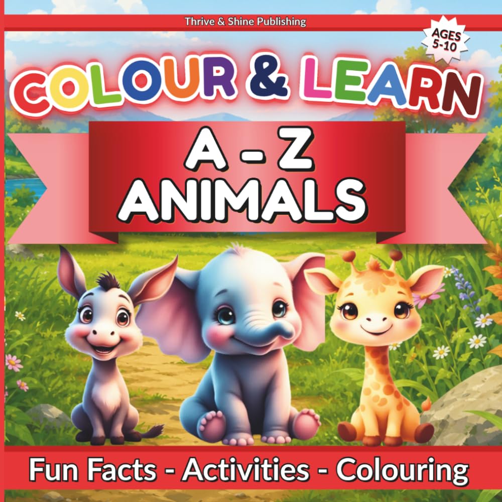 Colour&Learn: A-Z Animals: Fun Animal Facts, Colouring, Mazes & Puzzles for Kids Ages 5-10 (Colour & Learn Series)