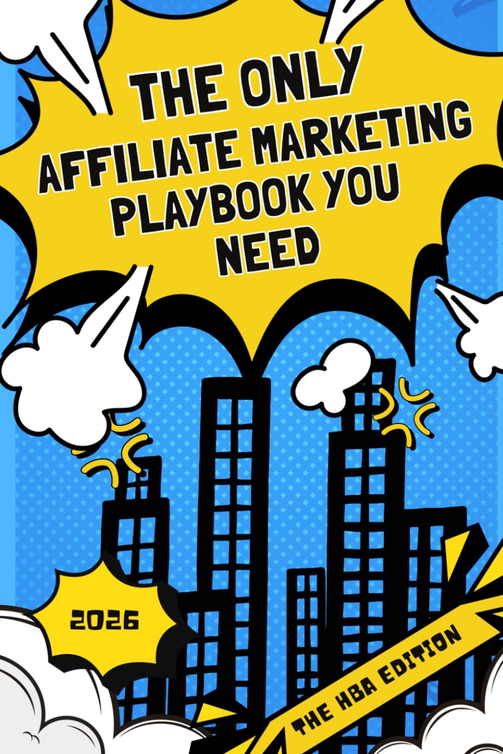 The Only Affiliate Marketing Playbook You Need