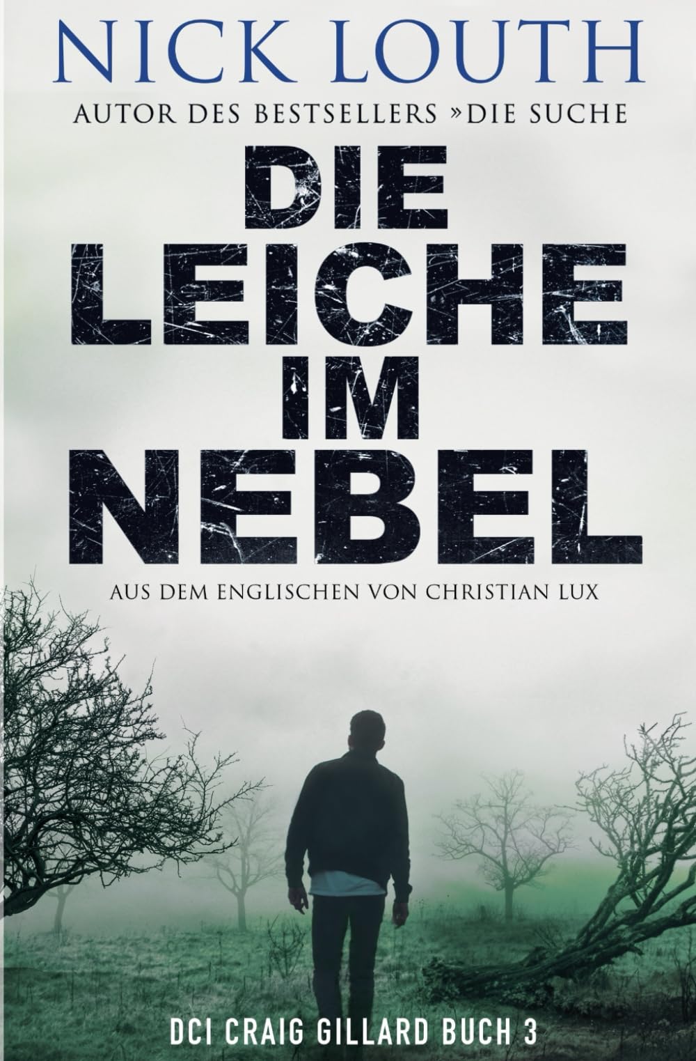 Die Leiche im Nebel (Der DCI Gillard Britischer Krimireihe)
