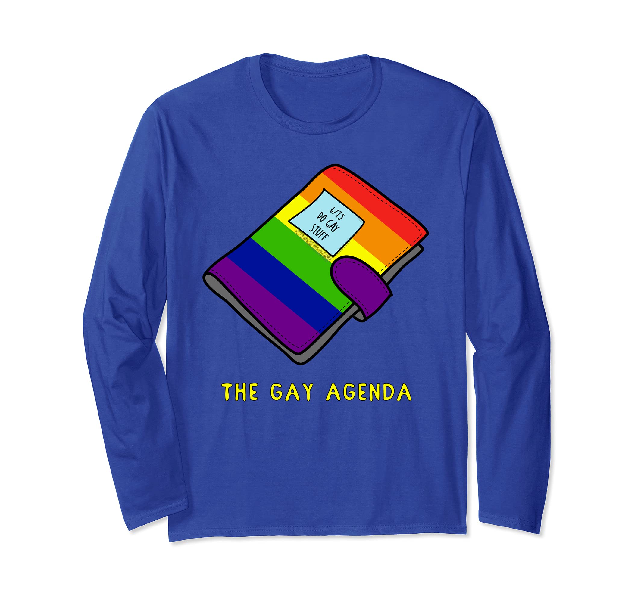 The Gay Agenda Funny Gay Pride Planner Calendar Graphic Long Sleeve T-Shirt, Blue