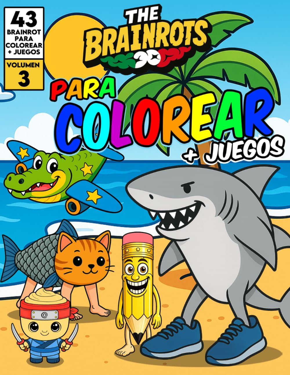 Libro para colorear "The Brainrots" Vol. 3 – Álbum con personajes de los Italian Brainrot – Volumen Tres: Con 43 Brainrots italianos para colorear + Juegos