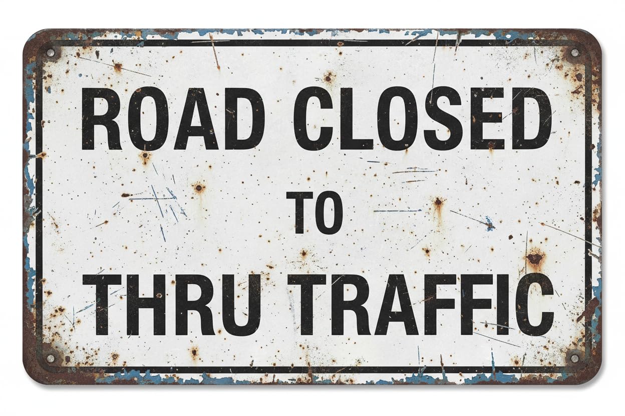 Wall Decor R11-4 Road Closed To Thru Traffic Metal Sign 8 X 12 Inches Clear Signage For S, Fences Vintage Signs Aluminum Plates Printed
