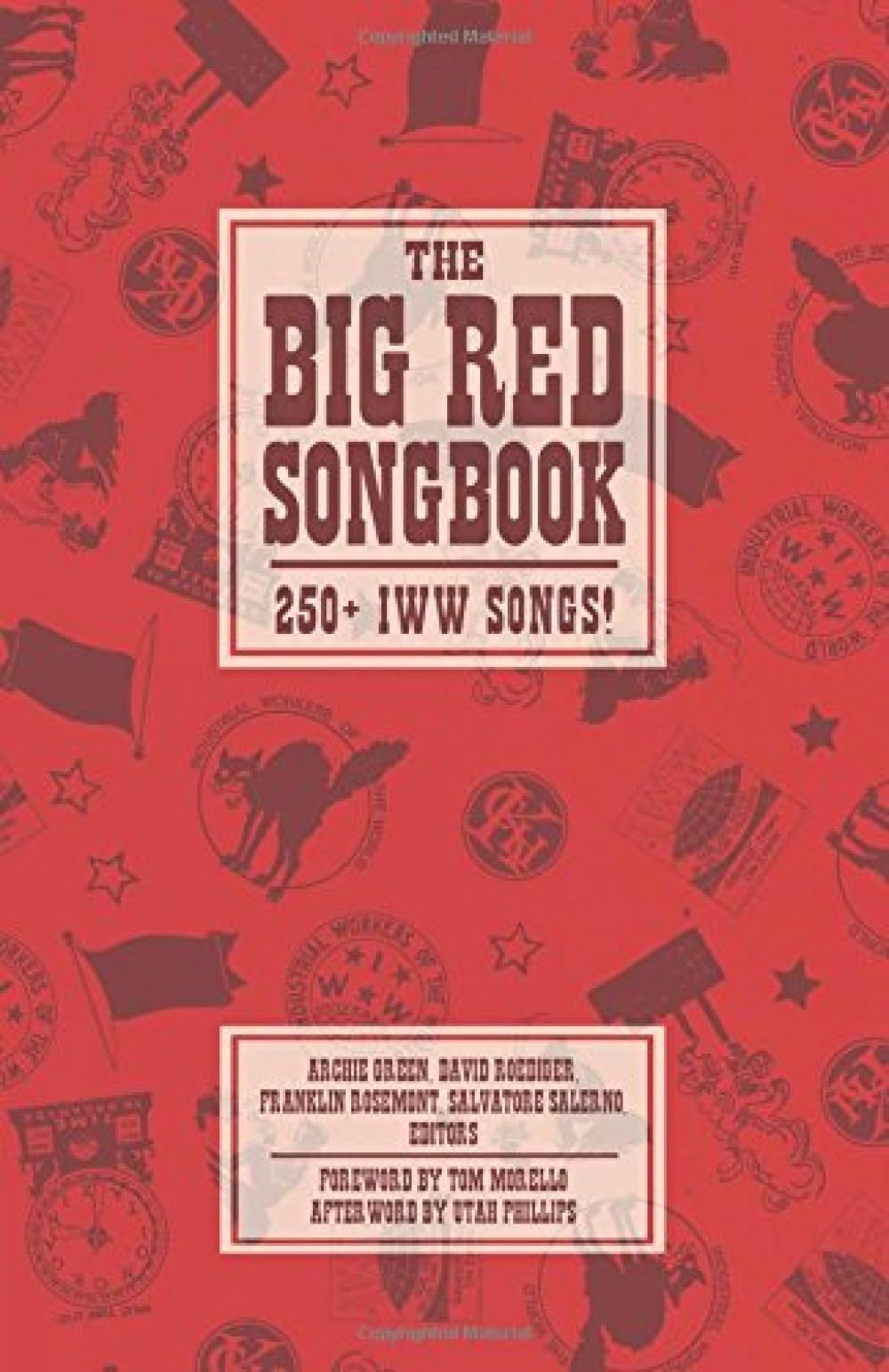 Big Red Songbook, The : 250+ IWW Songs! (Charle. Green, Roediger>|