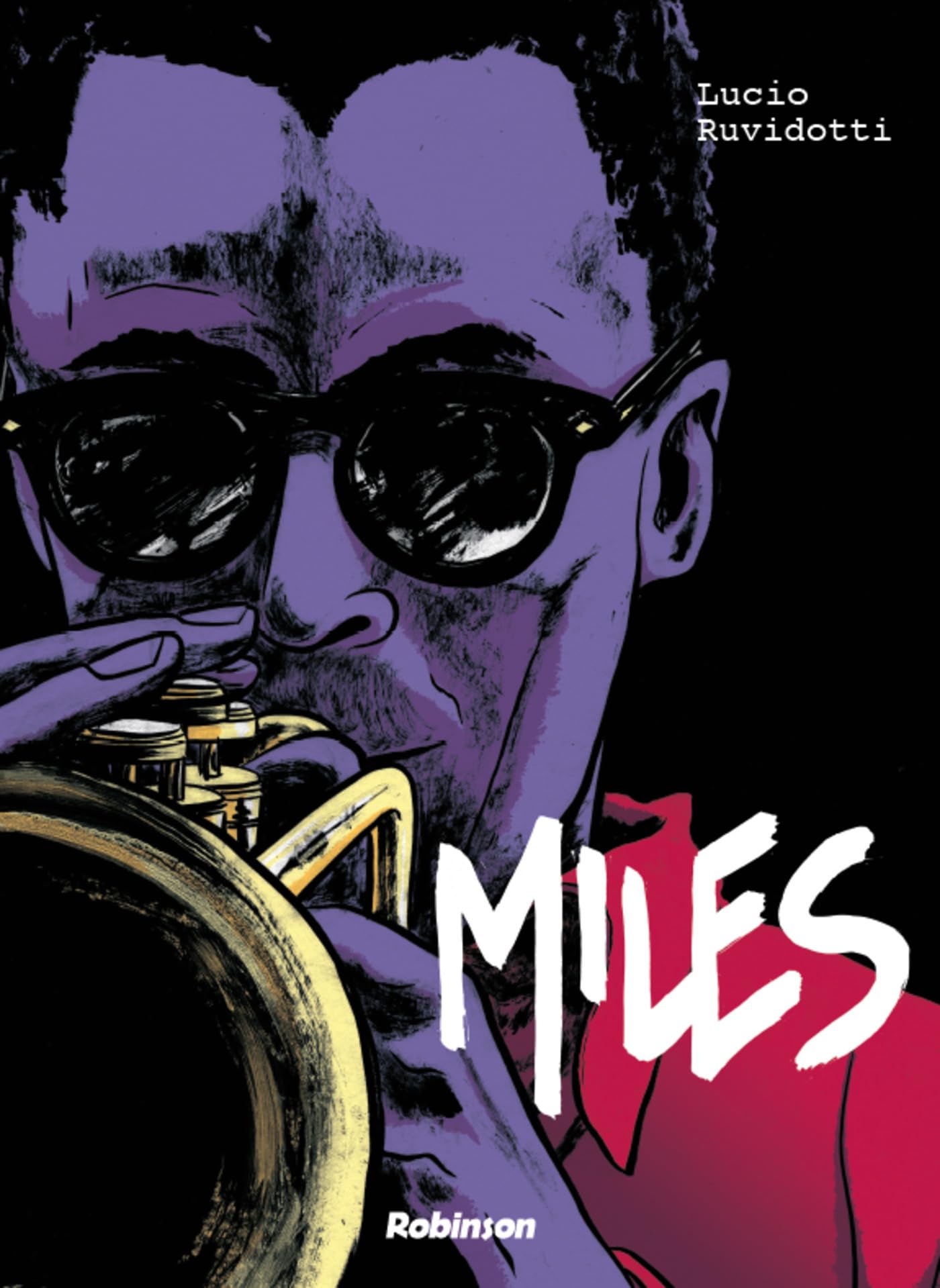 Miles Davis - Lucio Ruvidotti - Robinson Eds - cartonné - Bande dessinée