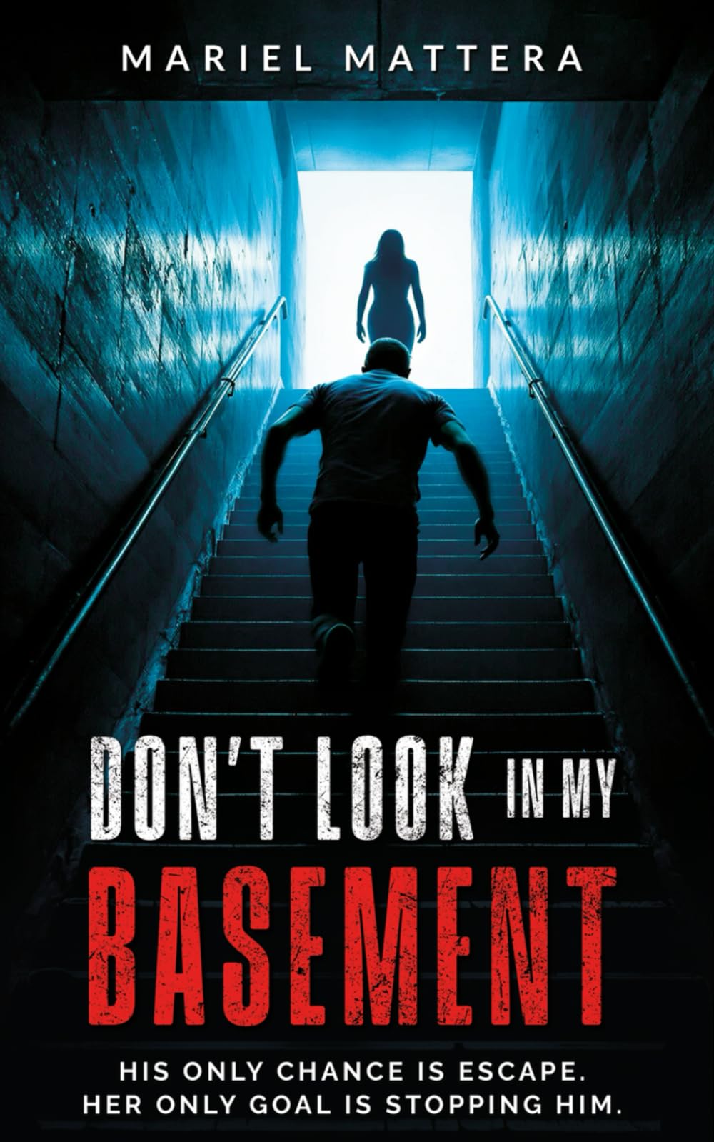 Don't Look in My Basement: A gripping and addictive psychological thriller with shocking twists