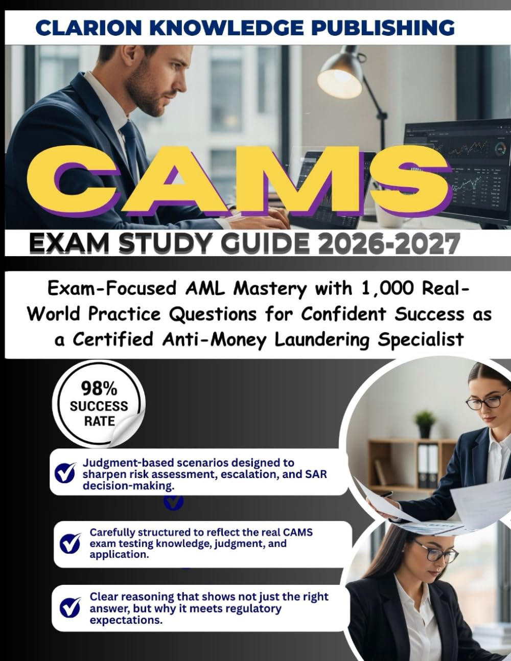 CAMS EXAM STUDY GUIDE 2026-2027: Exam-Focused AML Mastery with 1,000 Real-World Practice Questions for Confident Success as a Certified Anti-Money Laundering Specialist