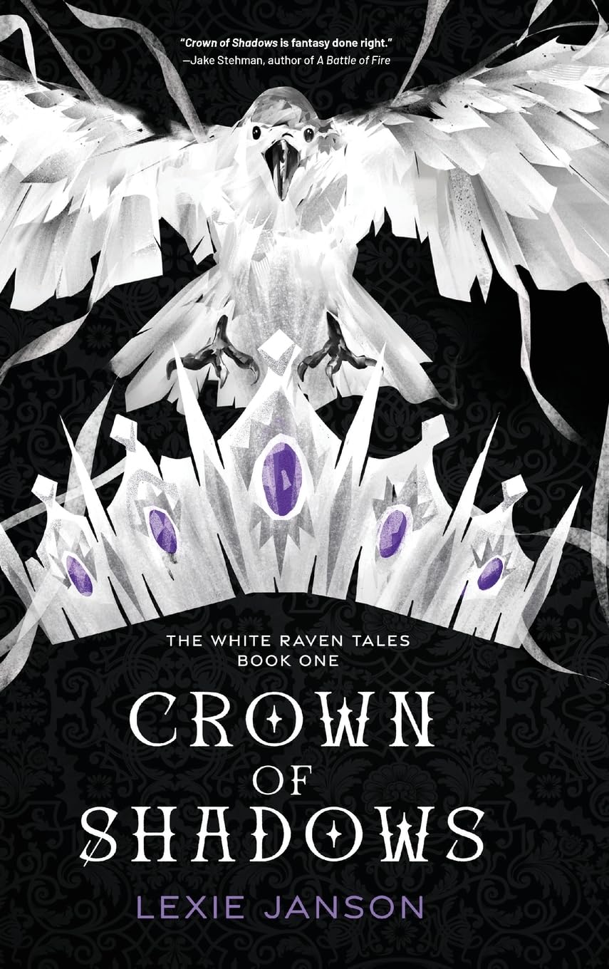 Crown of Shadows: 1 (The White Raven Tales)