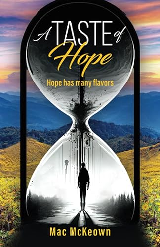 A Taste of Hope Hope has many flavors