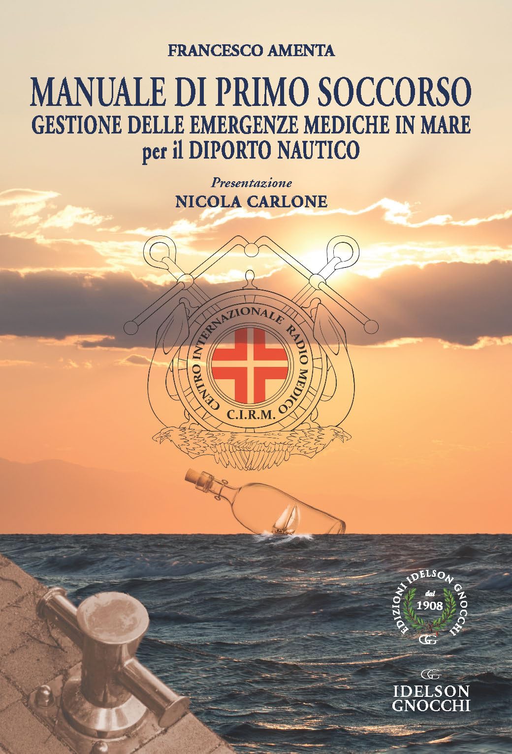 Manuale di Primo Soccorso. Gestione delle emergenze mediche in mare per il diporto
