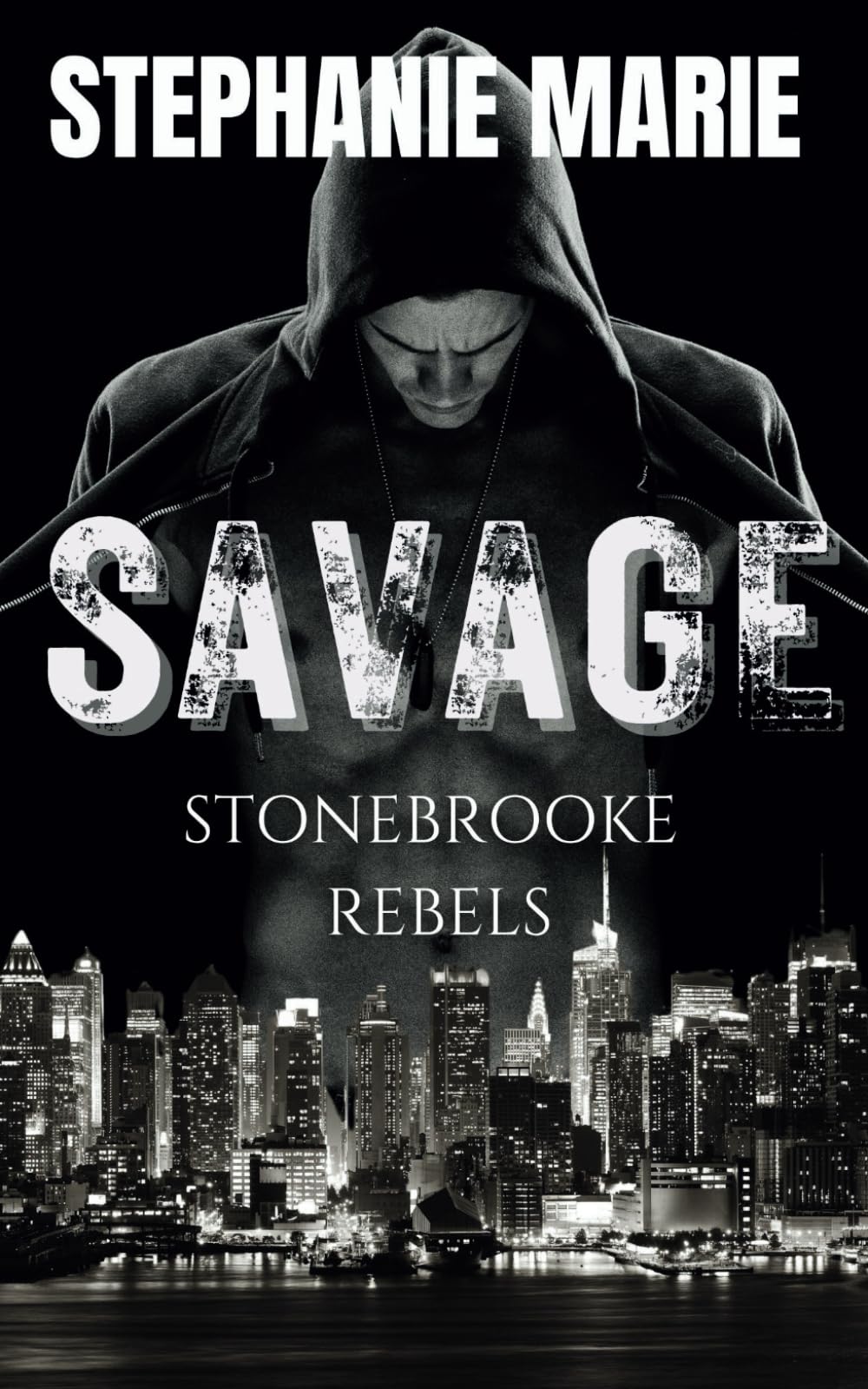 SAVAGE (STONEBROOKE REBELS #1): A Dark, Enemies to Lovers, Why Choose, College Romance