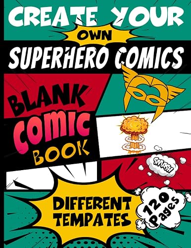 Create Your Own Superhero Book - Blank Comic Book for Kids: Variety of Templates | Adults | Kids | Teens &amp; Tweens | Unleash Creativity DescriptionAlly