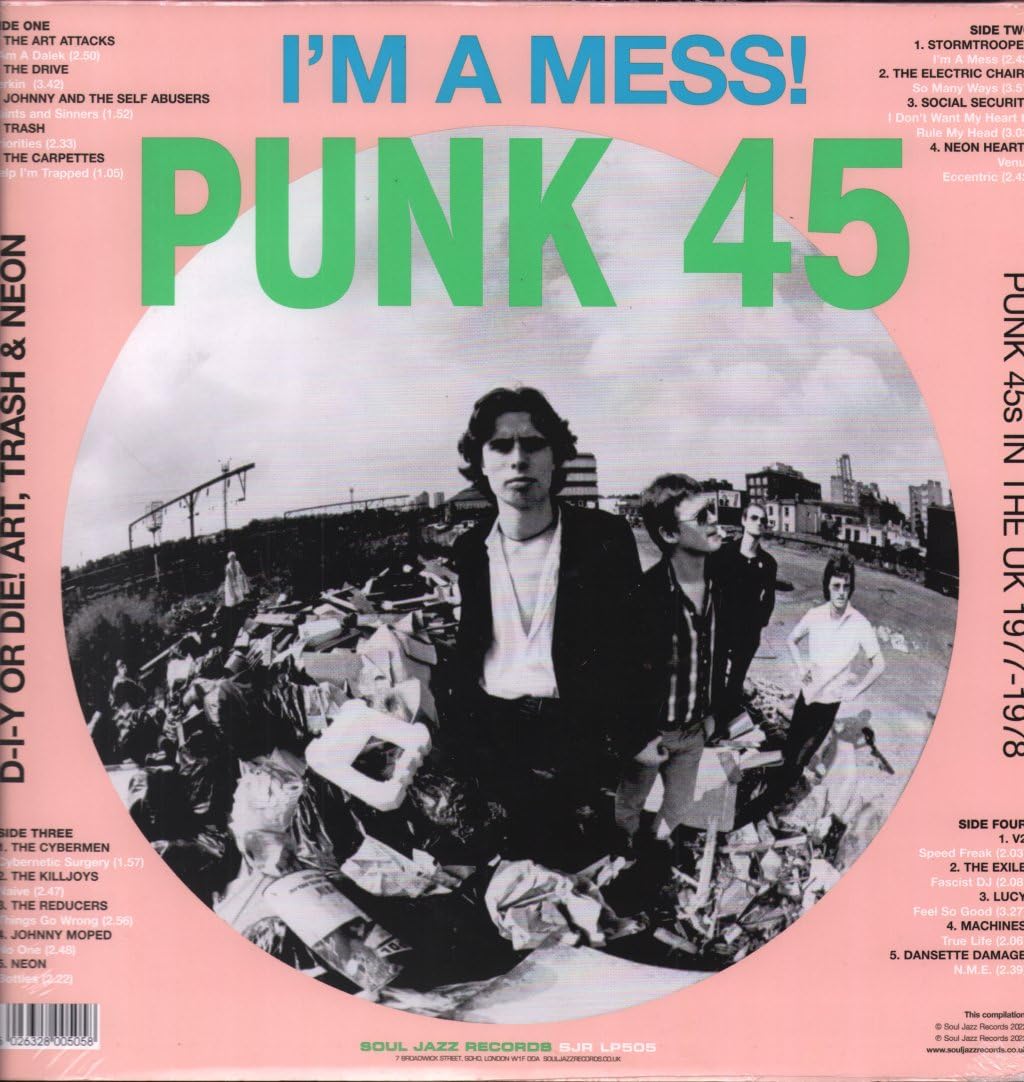 Soul Jazz Records Presents: Punk 45: Im A Mess! D-I-Y Or Die! Art / Trash & Neon - Punk 45S In The Uk 1977-78 [2xWinyl]