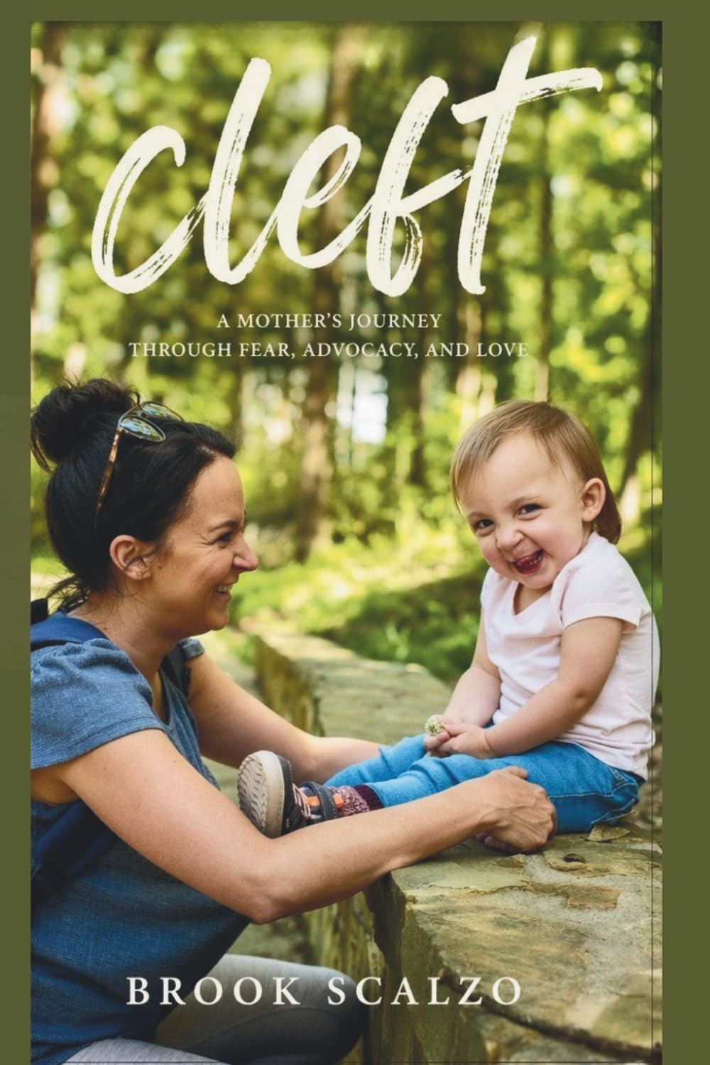 Cleft: A mother's journey through fear, advocacy and love.