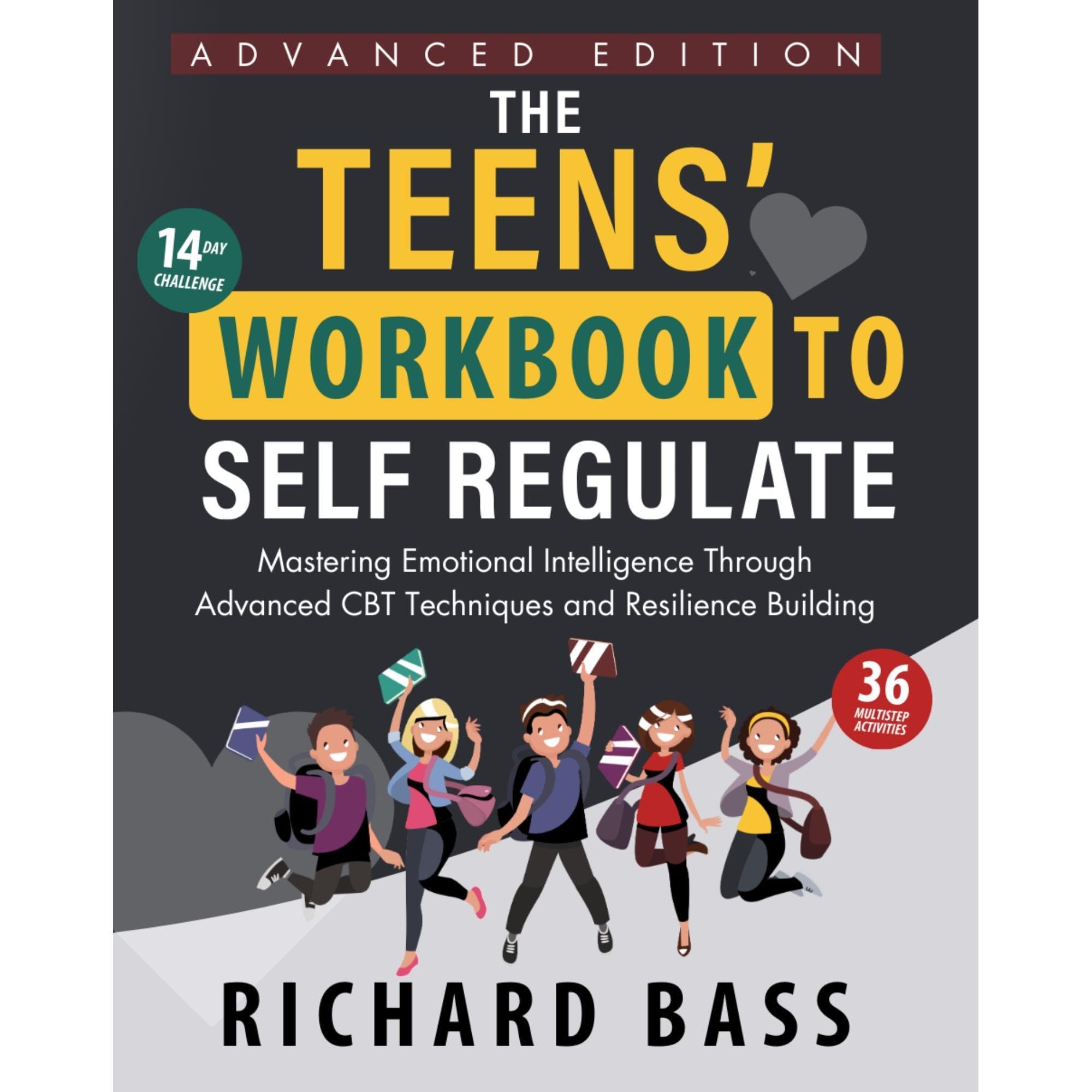 The Teens' Workbook to Self Regulate Advanced Edition
