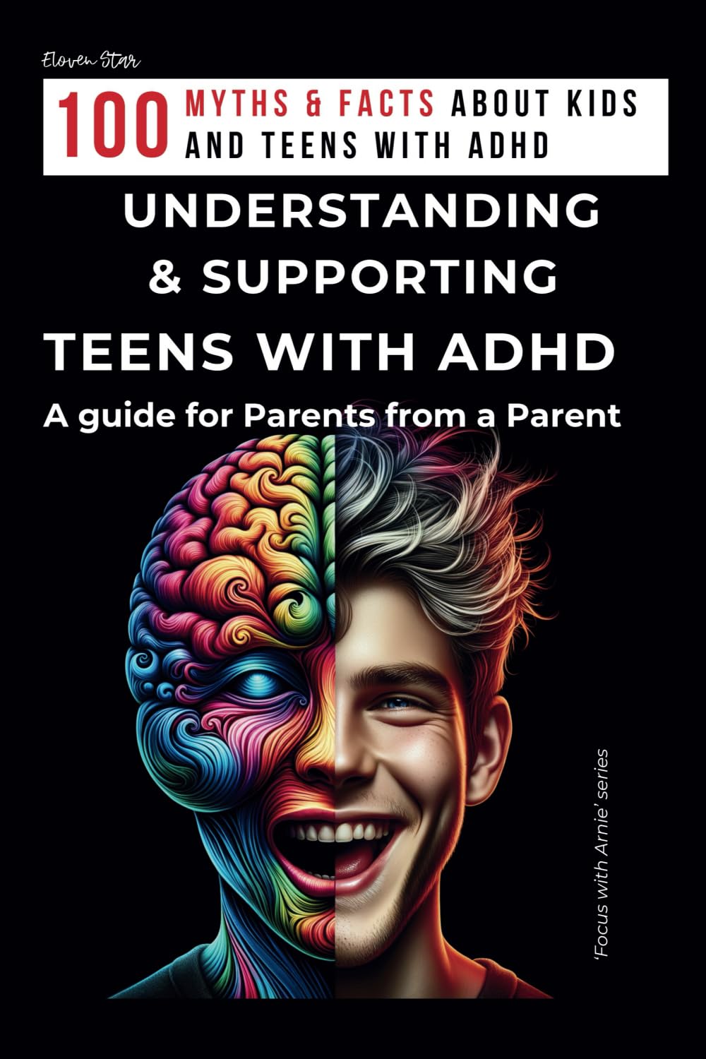 UNDERSTANDING AND SUPPORTING TEENS WITH ADHD. A guide for Parents from a Parent.: Guide for Parents of Children and Teenagers with ADHD. How to deal .