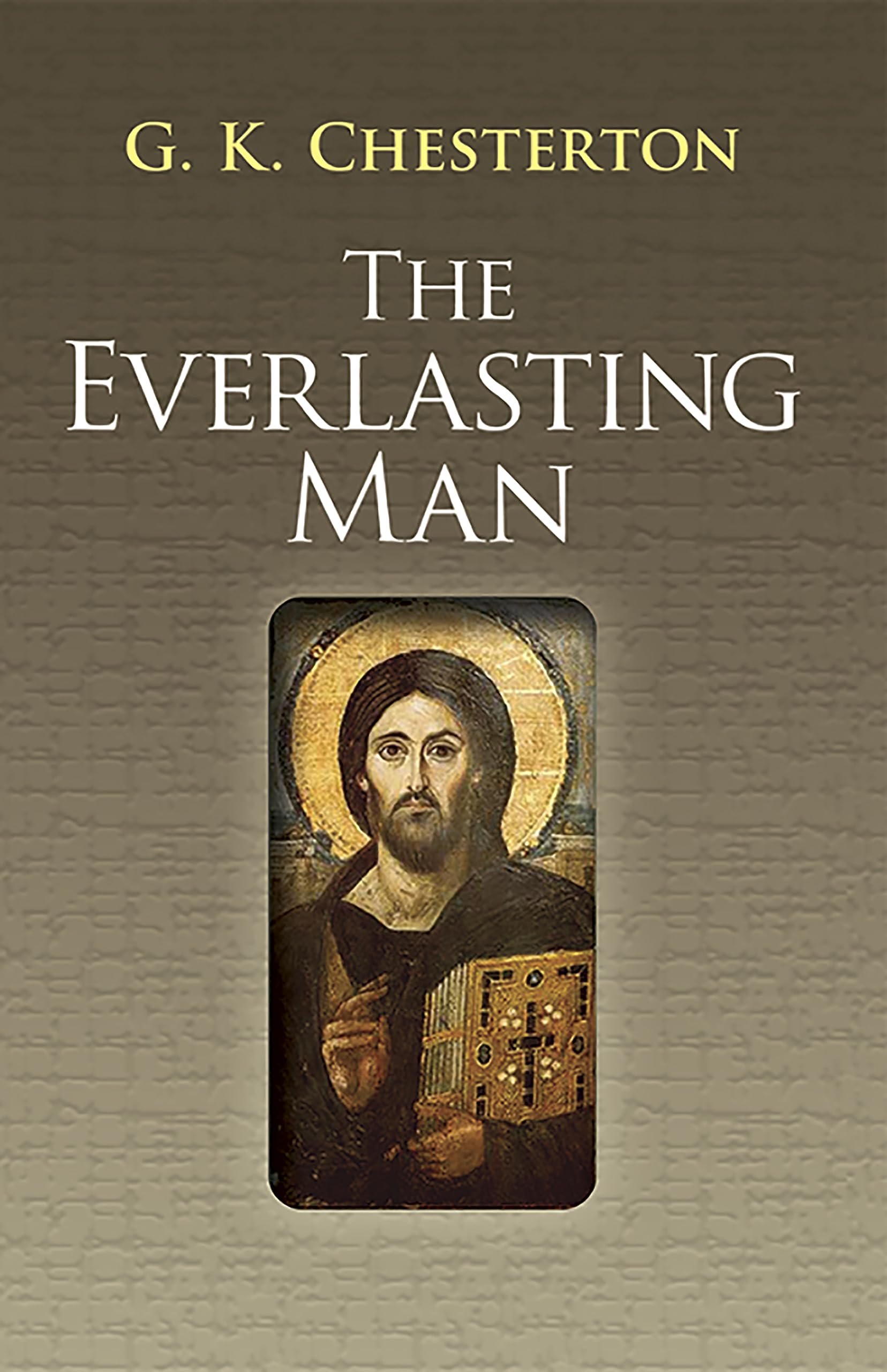 The Everlasting Man (Dover Books on Western Philosophy)