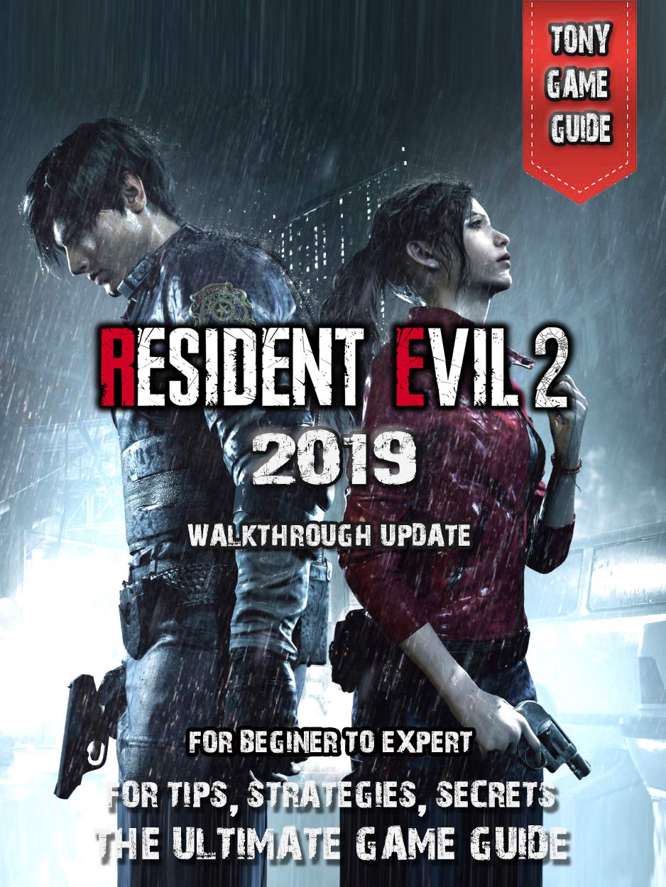 Resident Evil 2 Guide: Unofficial Game guide, Secrets and Walkthough (Update)