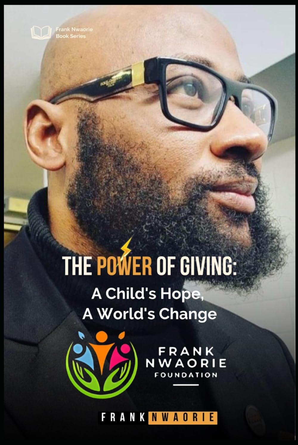 The Power of Giving: A Child's Hope, A World's Change