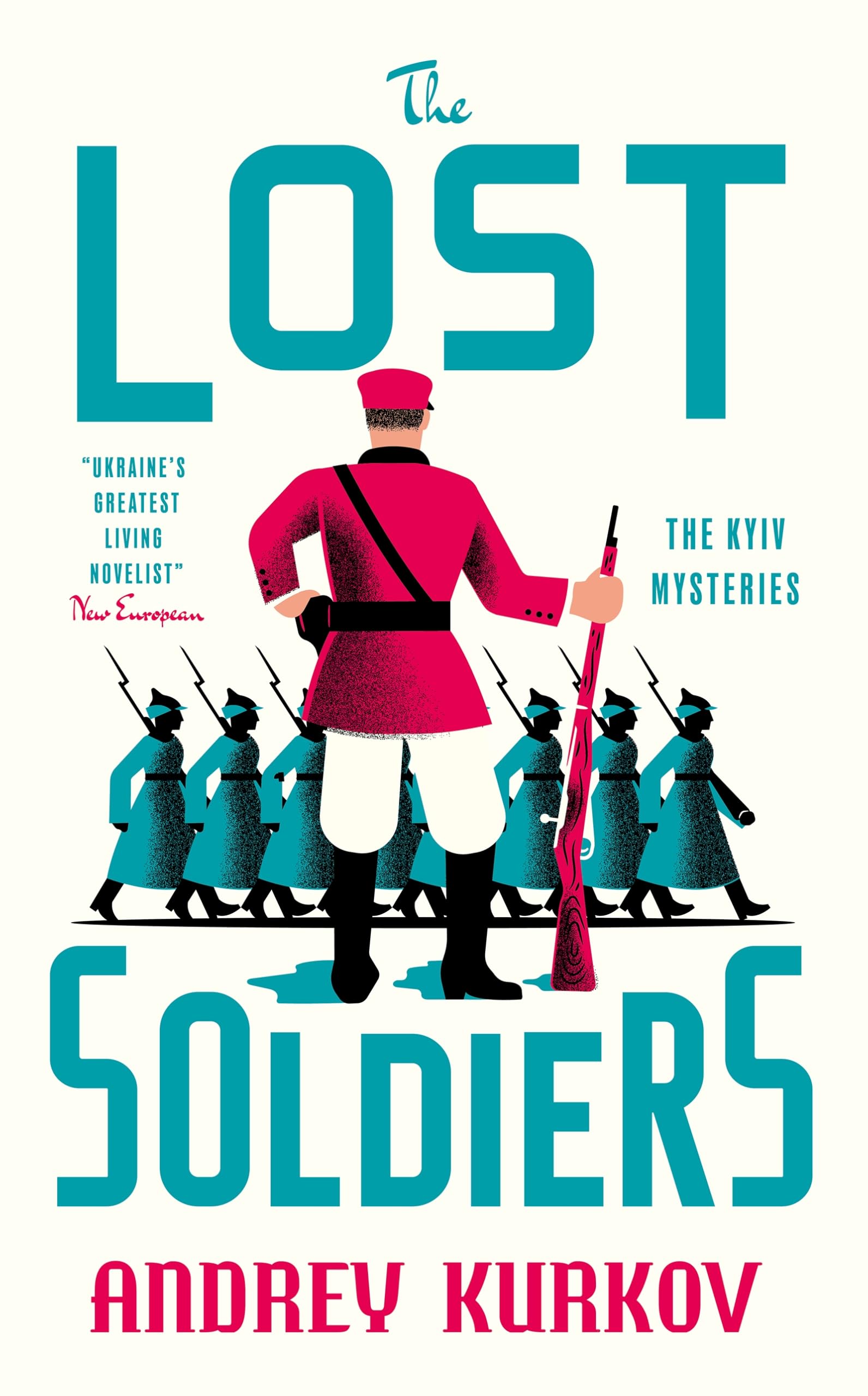 The Lost Soldiers by Andrey Kurkov HARDBACK 9781529447699