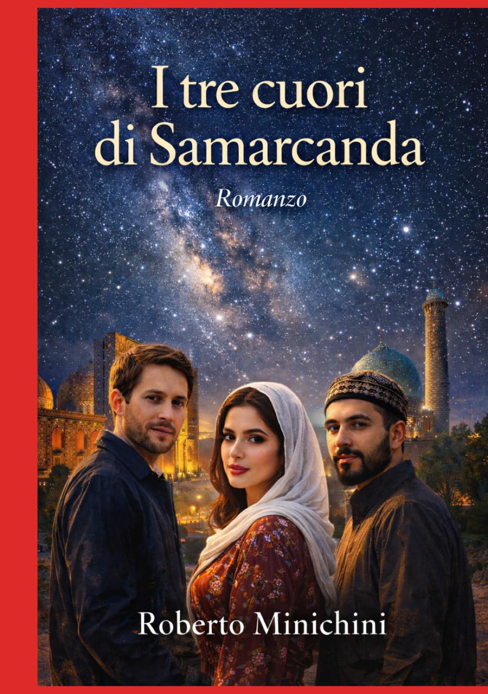 I tre cuori di Samarcanda: Romanzo