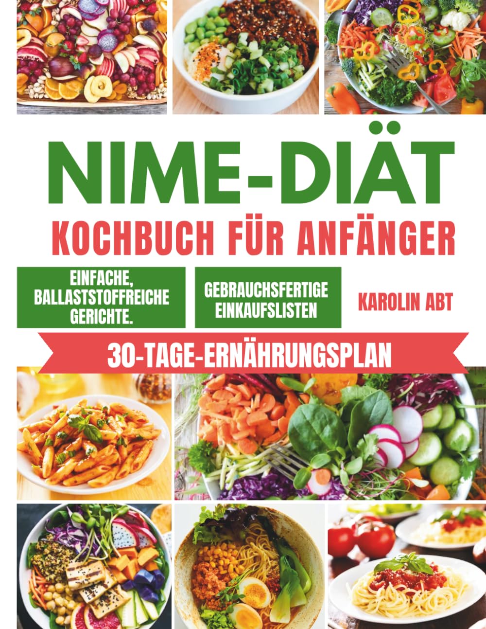 NiMe Diät-Kochbuch für Anfänger: Einfache entzündungshemmende Mahlzeiten für eine verbesserte Darmgesundheit und nachhaltigen Gewichtsverlust.