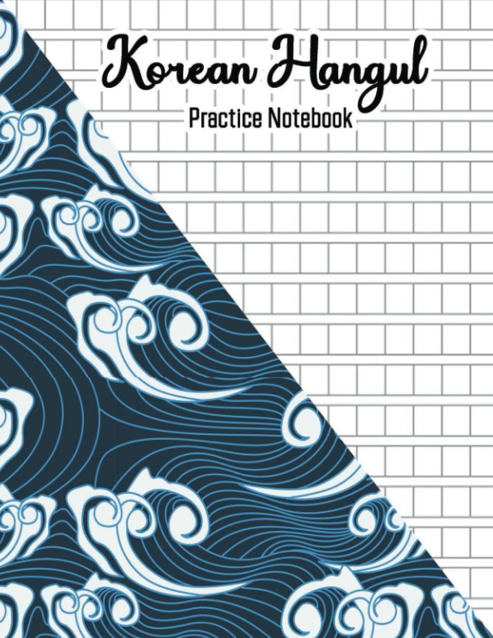 Korean Hangul Practice Notebook: Korean Workbook - Hangul Workbook and Writing - Hangul Manuscript Paper - Korean Language Learning Workbook