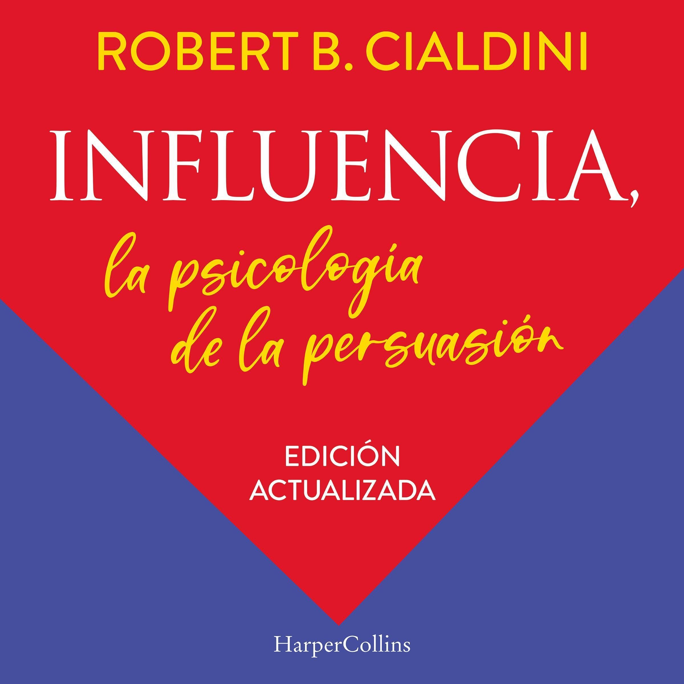 Cover art for Influencia. La psicolog&iacute;a de la persuasi&oacute;n